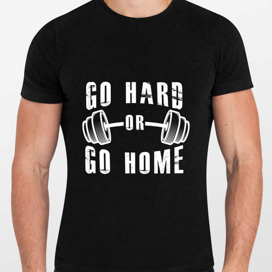 Go Hard Or Go Home Tee